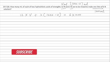 Ch7.Q9. How many mL of each of two hydrochloric acids of strengths 12 N and 3 N are to be mixed to