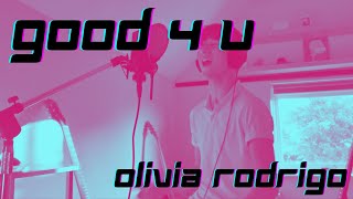 Olivia Rodrigo - good 4 u (Cover)