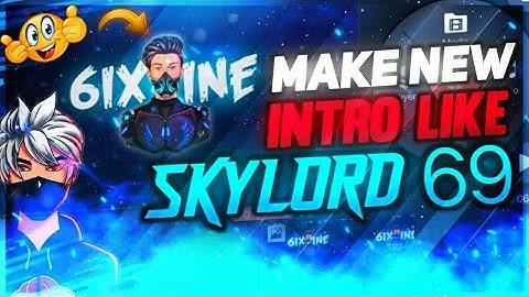 MAKE INTRO LIKE SKYLORD- para SAMSUNG,A3,A5,A6,A7,J2,J5,J7,S5,S6,S7,S9,A10,A20,A30,A50,A70//FREEFIRE