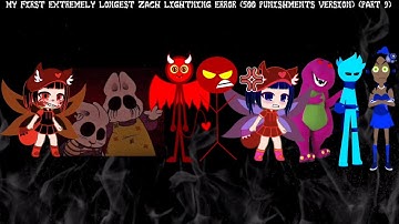 My First Extremely Longest Zach Lightning Error DELUXE (500 PUNISHMENTS VERSION - PART 9)