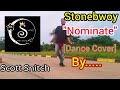 Stonebwoy Nominate Ft Keri Hilson Official Dance Video By SCOTT SNITCH MUSICOLOGY DANCER Stonebwoy Nominate Ft Keri Hilson Official Dance Video By SCOTT SNITCH MUSICOLOGY DANCER
