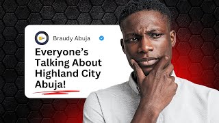 Abuja Real Estate | Why Highland City is the Smartest Investment Today