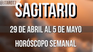 SAGITARIO HORÓSCOPO SEMANAL 29 DE ABRIL AL 5 DE MAYO