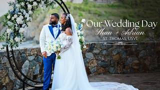 Shan & Adrian Unforgettable Wedding Day | St Thomas USVI | Villa Norbu | Destination Weddings