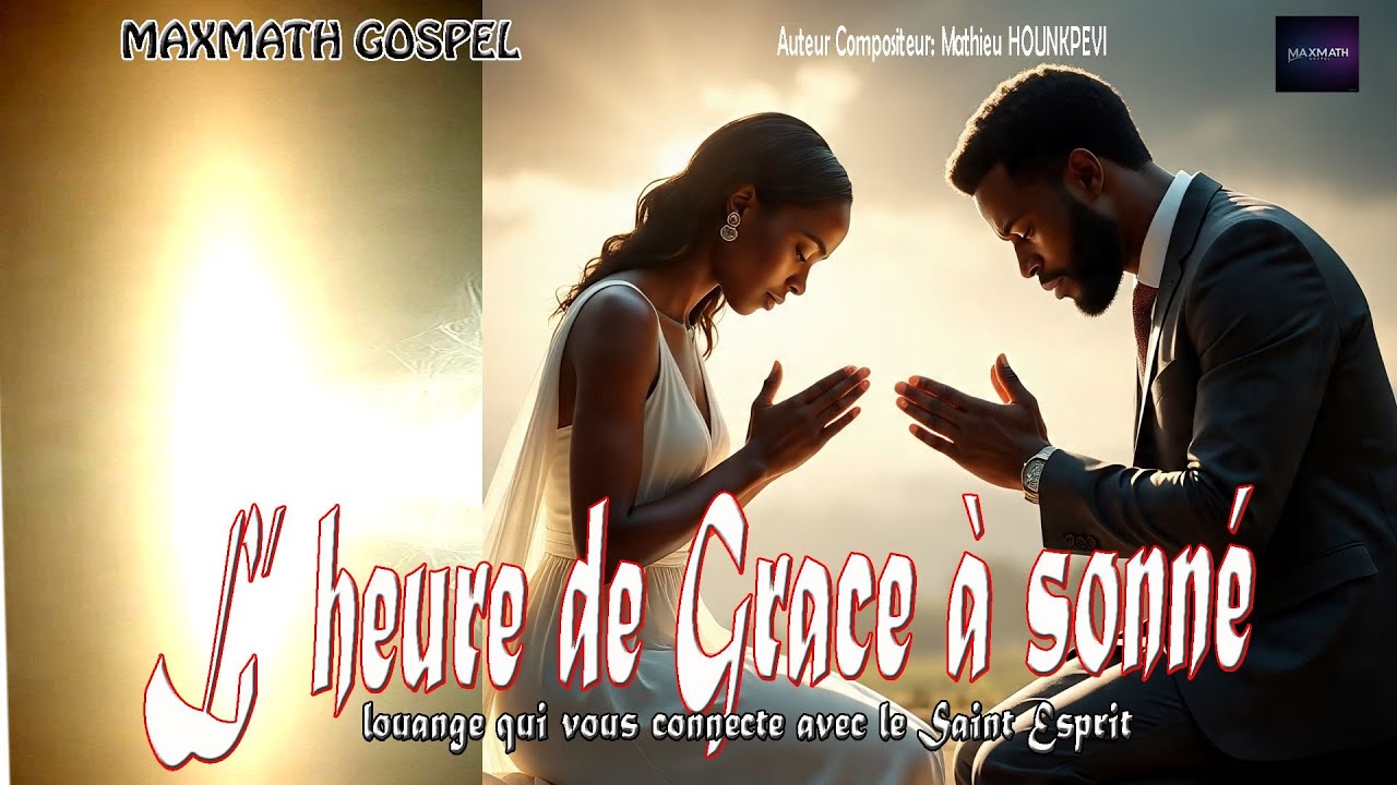 L'HEURE de GRACE A SONNE. Une connexion directe avec le Saint-Esprit.