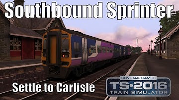 Train Simulator 2016 - Final Southbound Sprinter Service of the Day - Settle to Carlisle - Class 158
