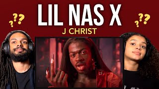 NOT SURE ABOUT THIS... Lil Nas X - J CHRIST reaction