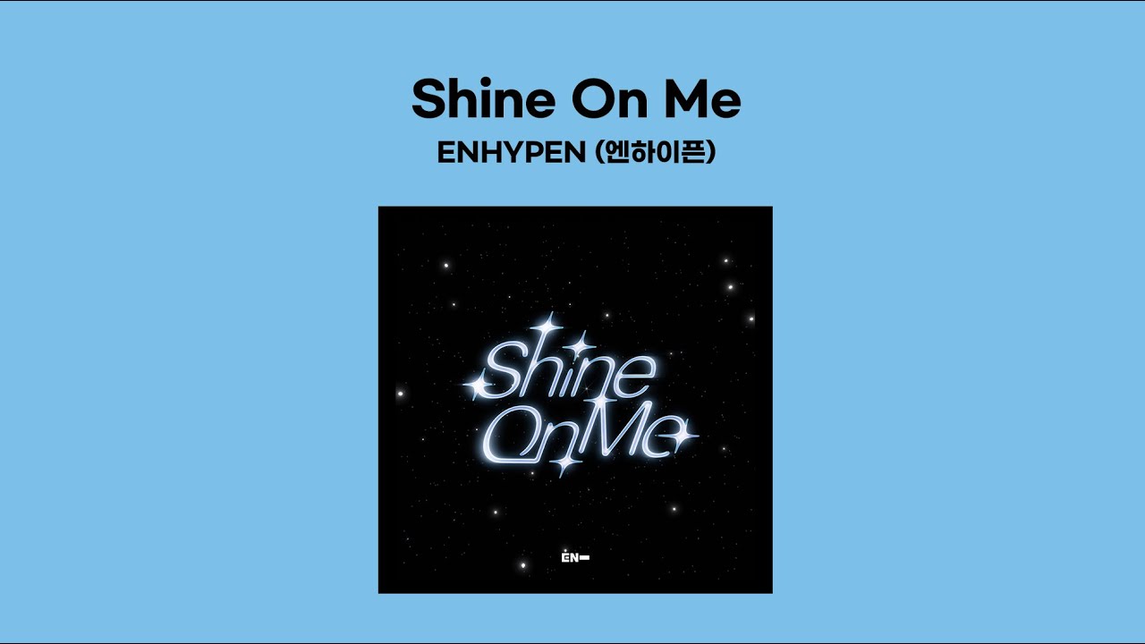 ENHYPEN (엔하이픈) - Shine On Me (1 HOUR LOOP) Lyrics | 1시간 가사