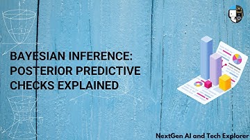 Bayesian Inference Posterior Predictive Checks Explained