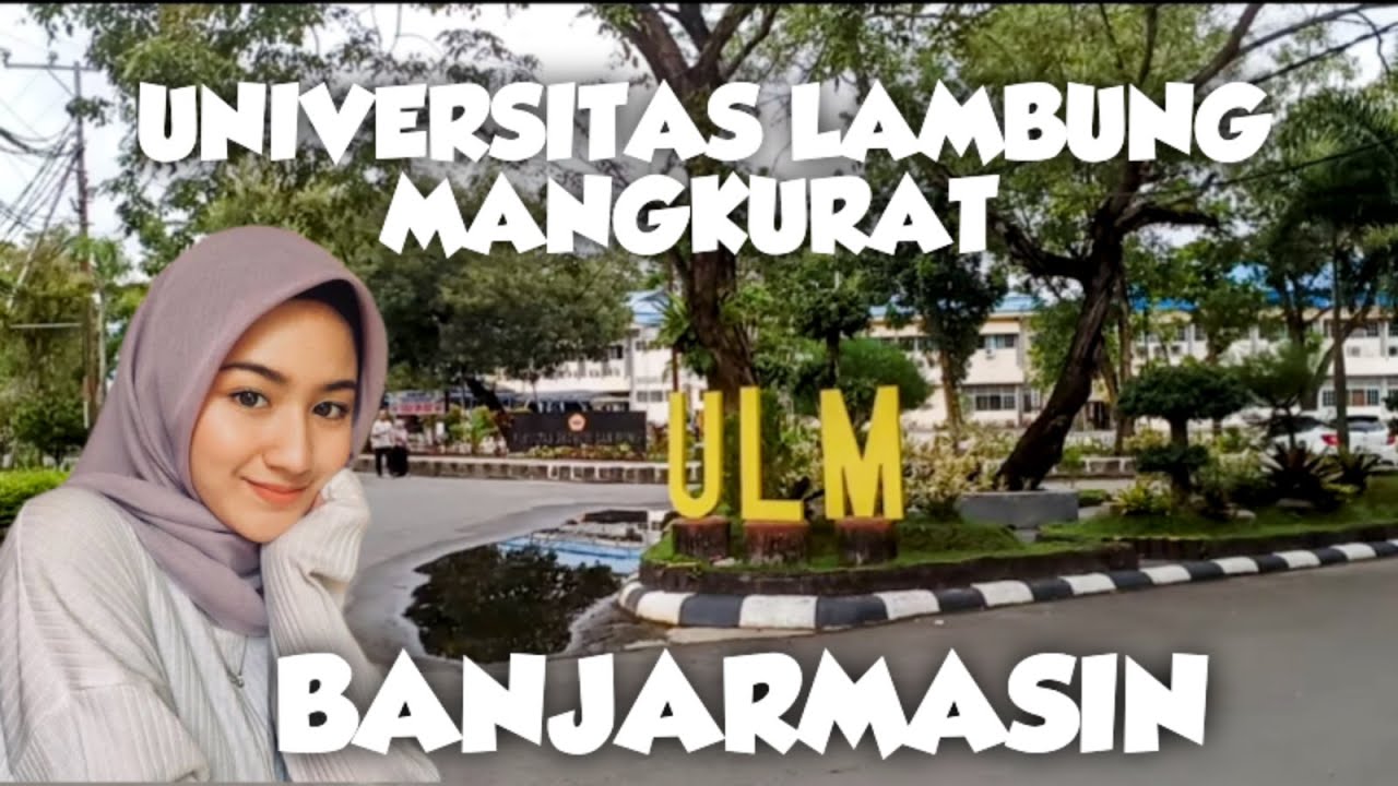 Universitas lambung Mangkurat Banjarmasin #banjarmasin