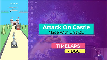 Making of Attack On Castle 3D Prototype | Time laps | In Unity