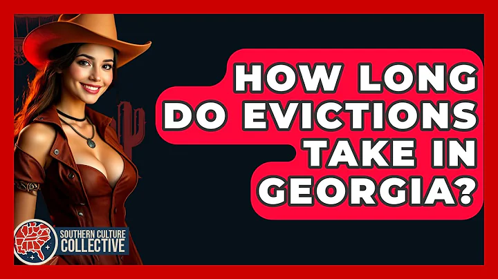 How Long Do Evictions Take In Georgia? - Southern Culture Collective