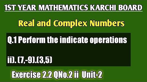 Ex:2.2, Q.1 (ii) | How to multiply two complex numbers | Real & Complex numbers| 11th class Math