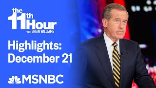 Watch The 11th Hour With Brian Williams Highlights: December 21 | MSNBC