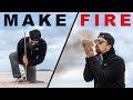 Learning to Make Fire the Hard Way