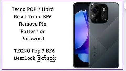 Tecno POP 7 Hard Reset Tecno BF6 Remove Pin Pattern or Password