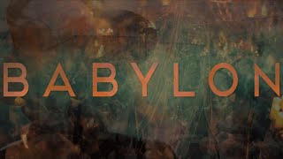 BABYLON (Finale Edit)