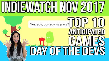 IndieWatch: Top 10 Anticipated Games of Day of the Devs 2017