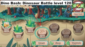 Dino Bash: Dinosaur Battle level 120 [without MONEY]