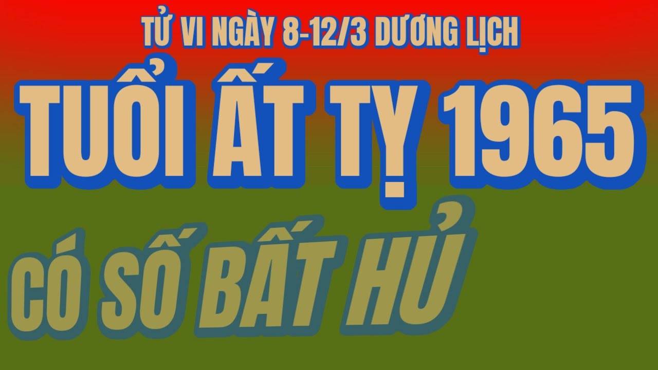 Tin Đồn ​Nổ Cung Tài Bạch Ất Tỵ 1965! Ngọn Lửa Vận 9 Thiêu Rụi Nợ Nần, Vàng Đổ Như Mưa Tử Vi 8-12/3!