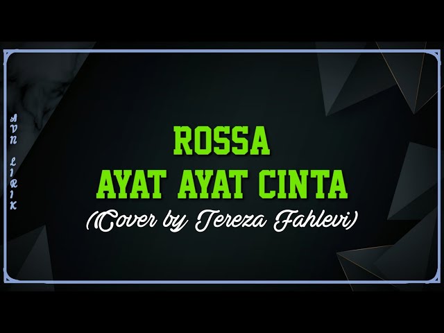 Ayat-Ayat Cinta - Rossa Cover by Tereza Fahlevi (Lirik) class=