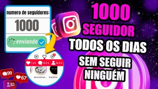 Como Ganhar 1000 Seguidores Grátis Todos os Dias na Sua Conta do Instagram