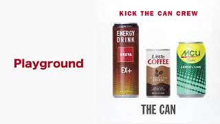 KICK THE CAN CREW - Playground [Official Audio］ - YouTube