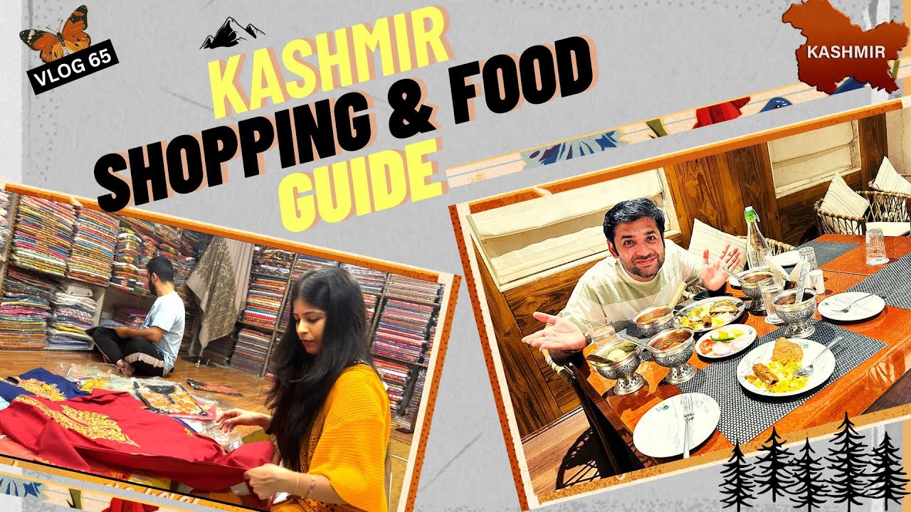 Exploring Paradise on Earth: Kashmiri Cuisine, Pashmina Shopping and Wazwan Delights |