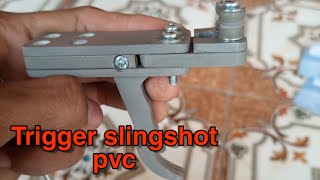 how to make trigger slingshot from pvc || cara membuat trigger slingshot dari pvc