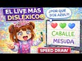 SOY LA MÁS DISLÉXICA 🍎 SPEED DRAW 🍎 EN VIVO 🍎