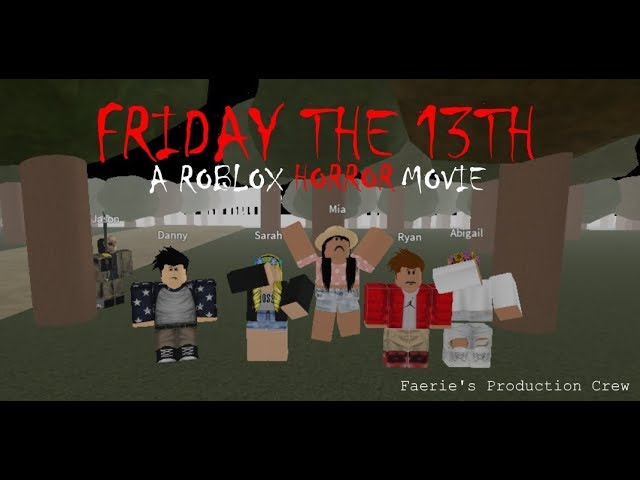 Roblox Horror Movie Friday The 13th Youtube - friday the 13th in roblox warning scary