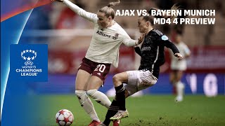 The reverse leg | Ajax vs. Bayern Munich UWCL MD4 Preview