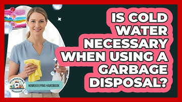 Is Cold Water Necessary When Using A Garbage Disposal?