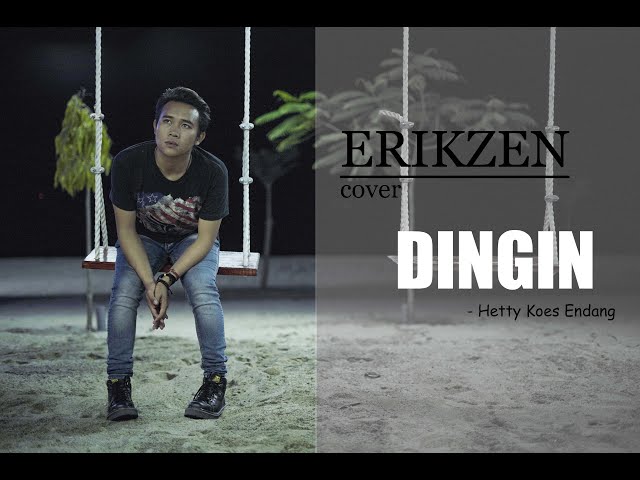 DINGIN | Hetty koes Endang | COVER by ErikZen class=