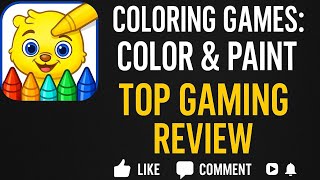 Coloring Games Color paint Full Review Top gaming reveiw