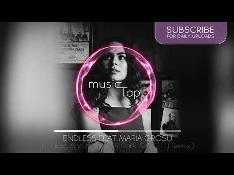 Endless feat. Maria Grosu - Thinking About You (Dj Dark & MD Dj Remix)