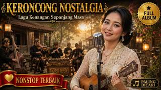 TEMBANG JAWA NOSTALGIA 🌿 Full Album Keroncong Paling Banyak Dicari