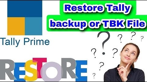 Tally TBK ya Backup file ko restore kaise karein || How to Restore Tally Backup or TBK File ||