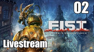 F.I.S.T.: Forged In Shadow Torch - Livestream Part 2