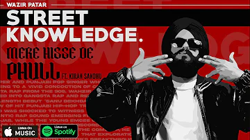 Wazir Patar - MERE HISSE DE PHULL .ft KIRAN SANDHU | OFFICIAL AUDIO | STREET KNOWLEDGE