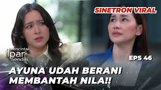 MENCINTAI IPAR SENDIRI EPS 46: AYUNA BAPER DIBELAIN RAFKI⁉️ - Laura Theux, Marcel Chandrawinata