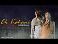 Ek kahani  swagger sharma official music