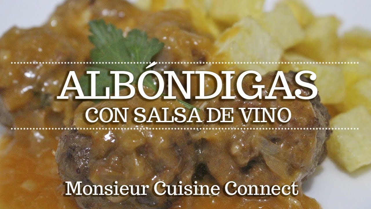 ALBÓNDIGAS CON SALSA DE VINO en Monsieur Cuisine Connect | Ingredientes entre dientes