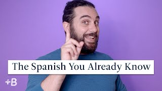 The Spanish You Already Know | Learn Spanish with Esteban