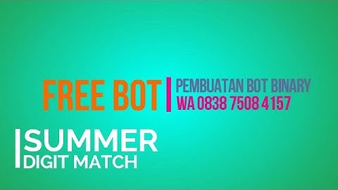 [FREE BOT BINARY] DIGIT MATCH SUMMER