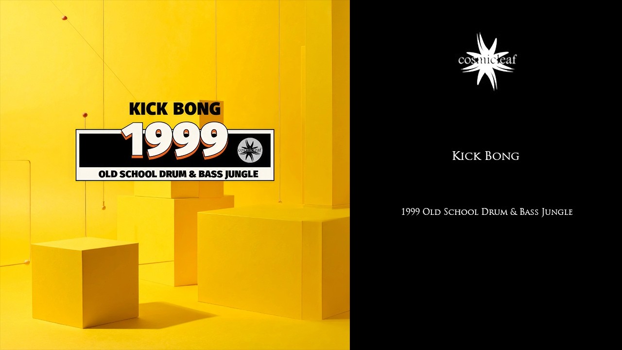 Kick Bong - 1999 Old School Drum & Bass Jungle