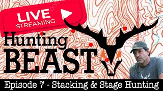 (Live!) The Beast Report  Episode 7  Stacking & Stage Hunting