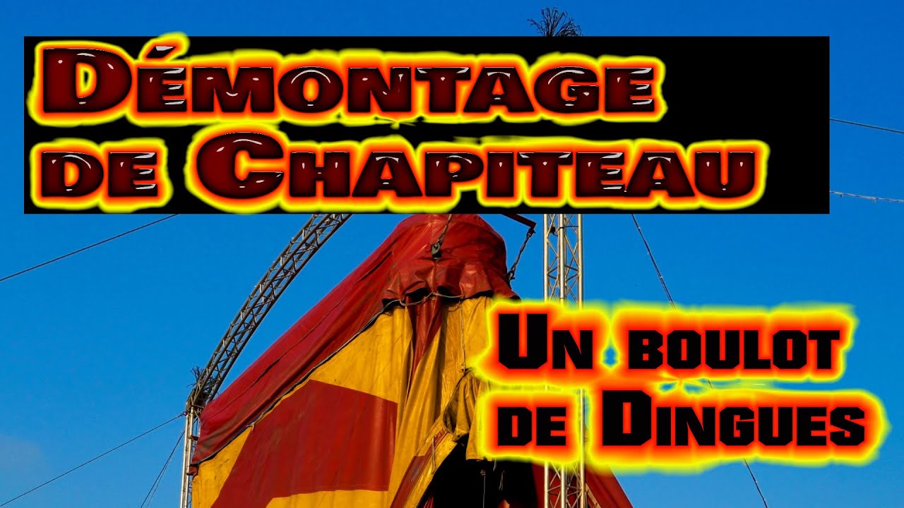 Désinstallation, démontage du chapiteau après la représentation et partir vers une autre ville !