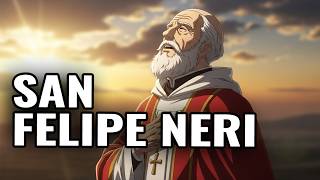 San Felipe Neri: El Santo de la Alegría