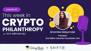 This Week in Crypto Philanthropy Episode 65: One Billion Literates Foundation USA